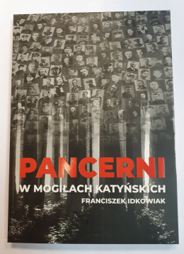 Pancerni w Mogiłach Katyńskich. Franciszek Idkowiak